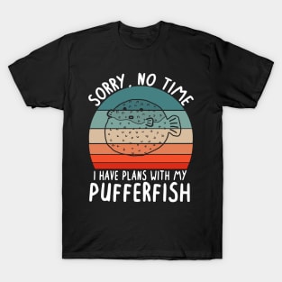 No time plans with puffer fish vintage saying animals T-Shirt